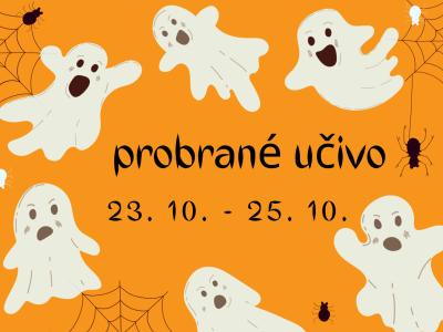 Přehled učiva z týdne 23. 10. - 25. 10. 2023