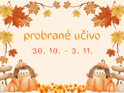 Přehled učiva z týdne 30. 10. - 3. 11. 2023